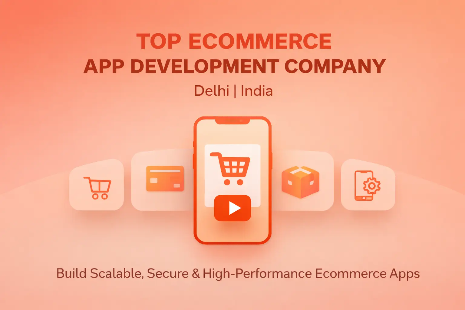 Top Ecommerce App Development Company In Delhi